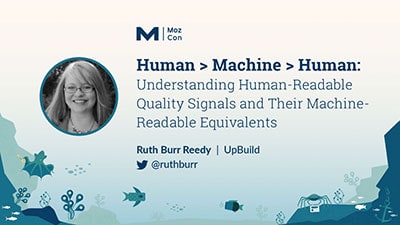 Ruth Burr Reedy - slides from Mozcon 2019