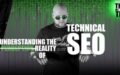 Understanding the Reality of Technical SEO