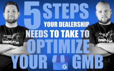 5 Steps Your Dealership Needs to Take to Optimize Your GMB
