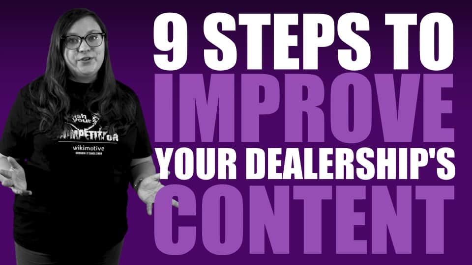9 Steps to Improve Your Dealership’s Content