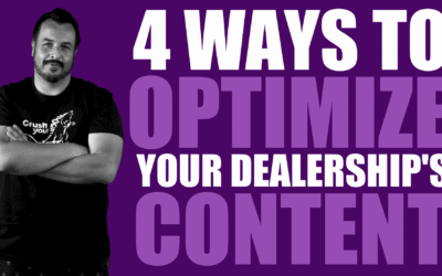 4 Ways to Optimize Your Dealership’s Content