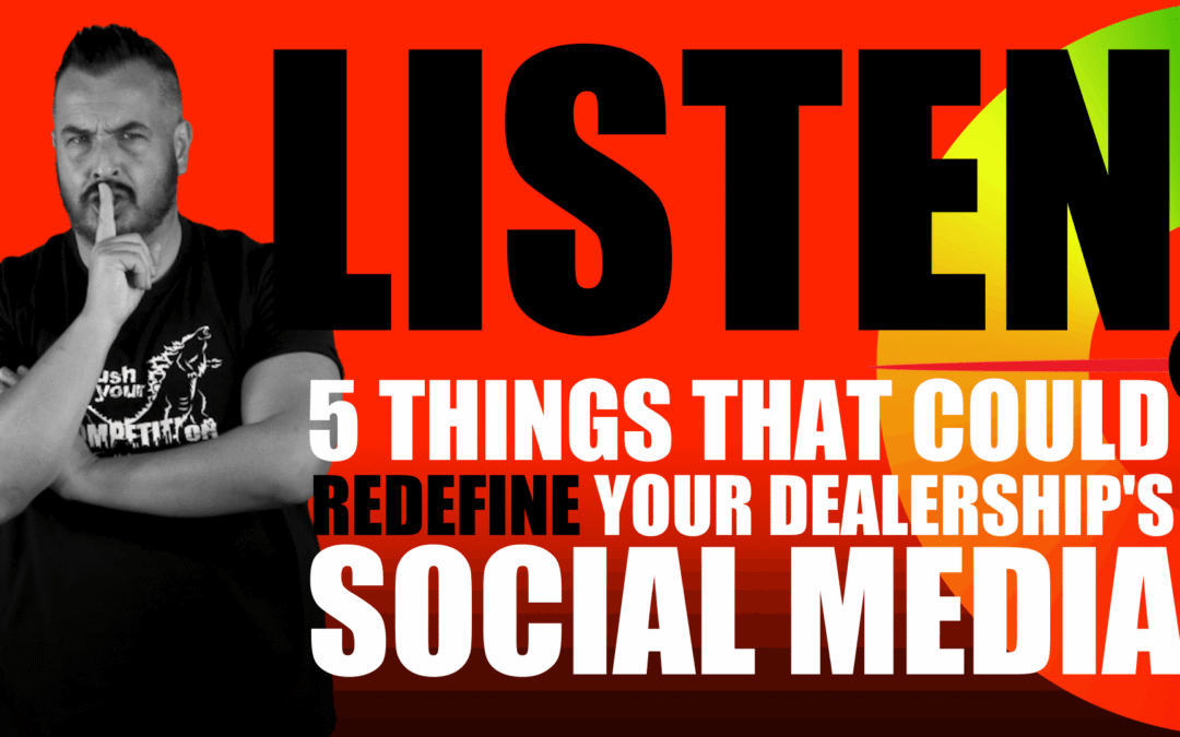 5 Things That Could Redefine Your Dealership’s Social Media