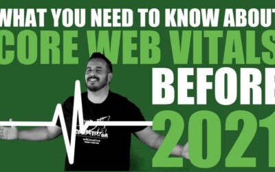 What You Need to Know About Core Web Vitals Before 2021