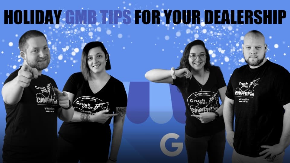 Holiday GMB Tips For Your Dealership