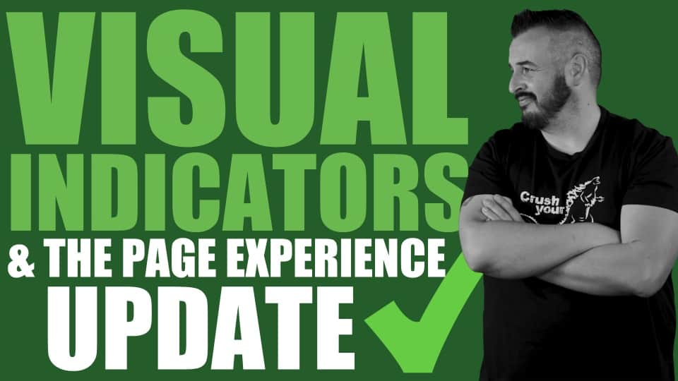 Visual Indicators & The Page Experience Update