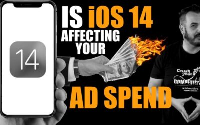 Is iOS 14 Affecting Your Ad Spend?