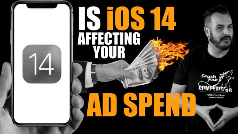 Is iOS 14 Affecting Your Ad Spend