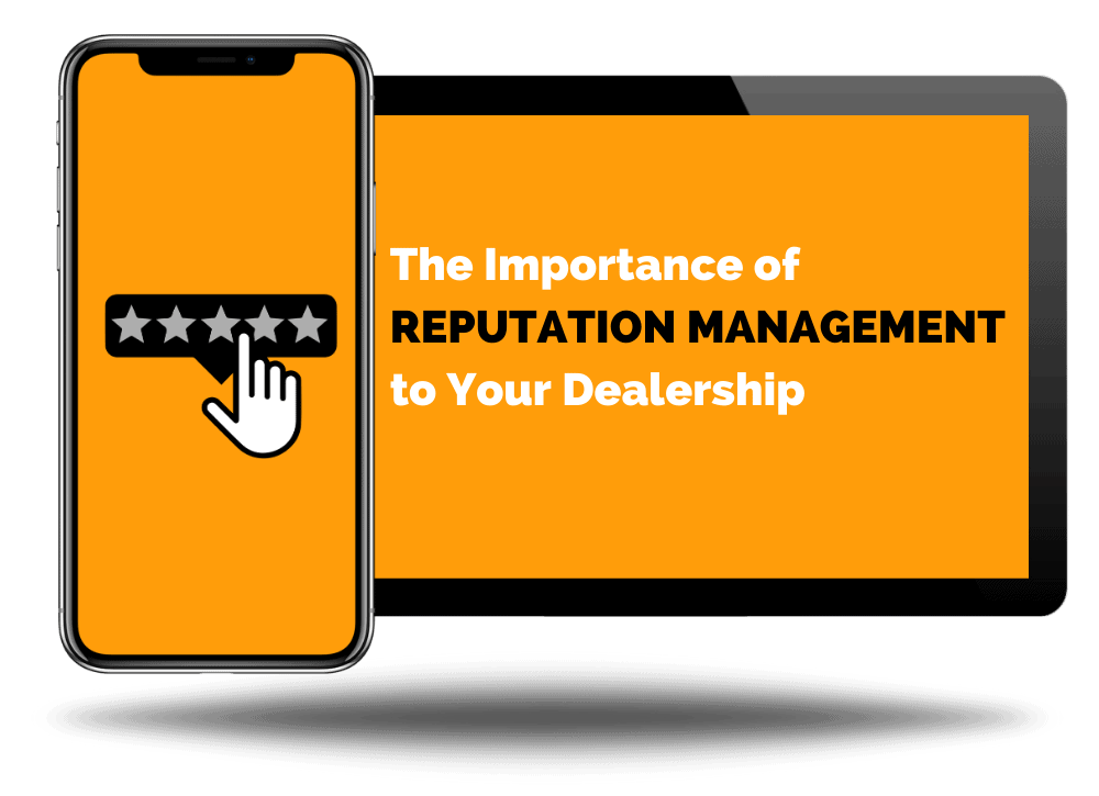 The Importance of Reputation Management to Your Dealership