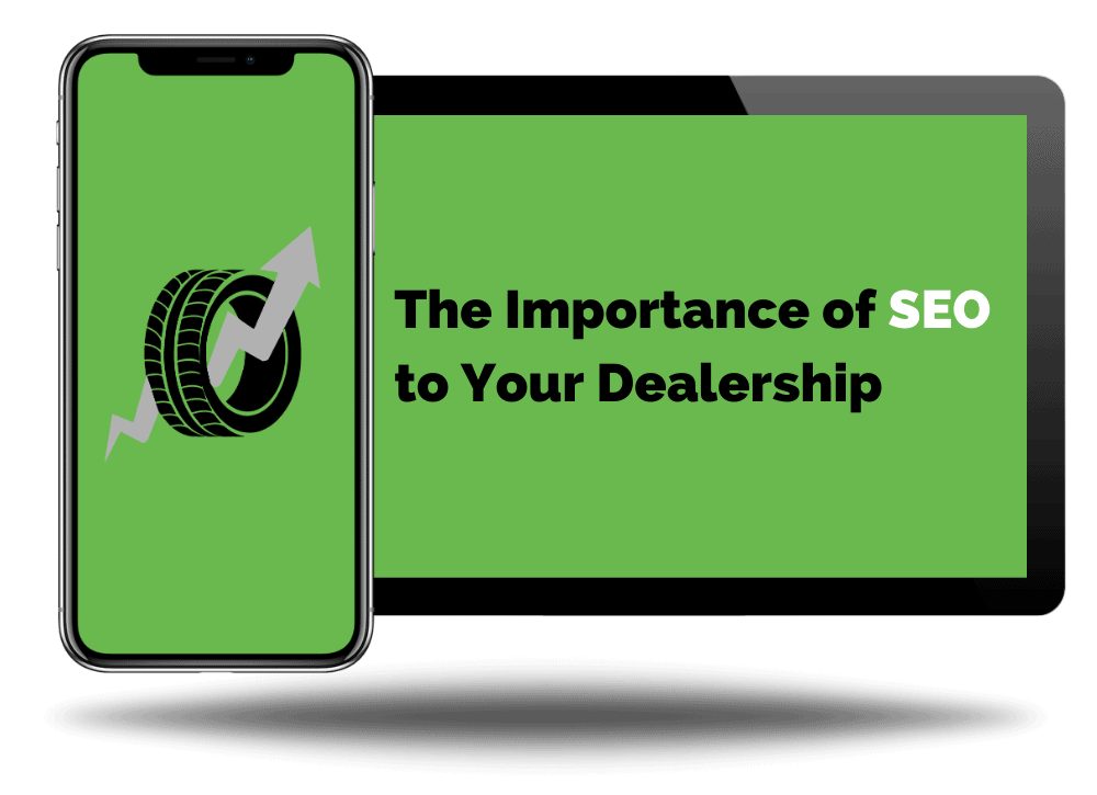The Importance of SEO to Your Dealership