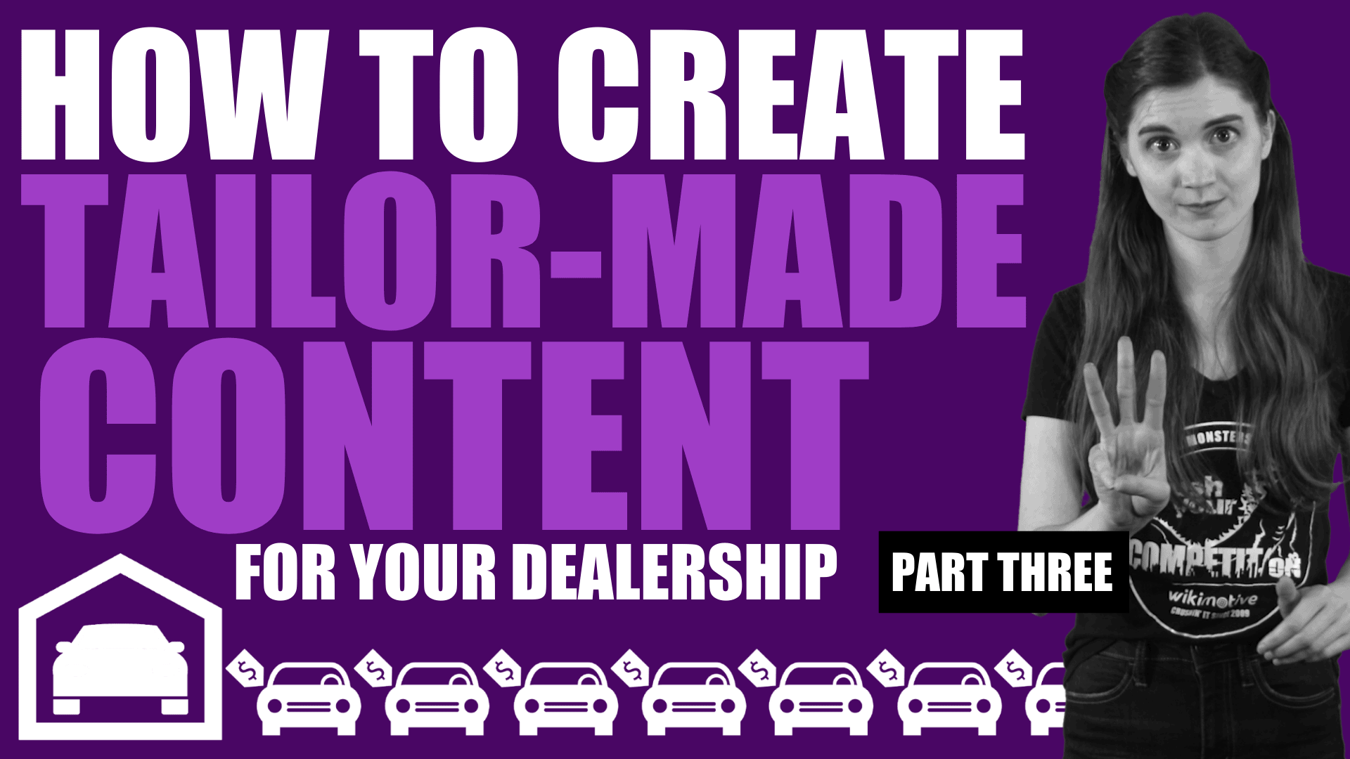 How to Create Tailor-Made Content for Your Dealership (Part Three)