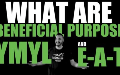 What are Beneficial Purpose, YMYL & E-A-T?