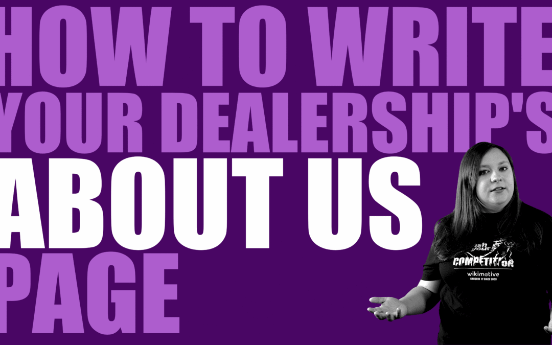 How to Write Your Dealership’s ‘About Us’ Page