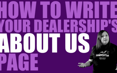 How to Write Your Dealership’s ‘About Us’ Page
