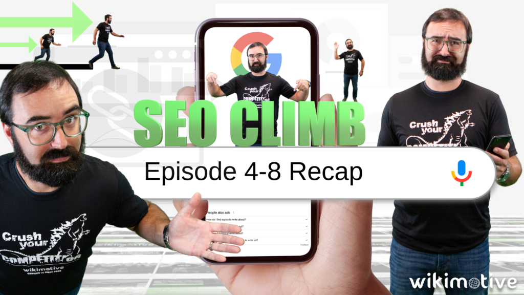 SEO Climb with Dave Estey Episode 4 through 8 recap