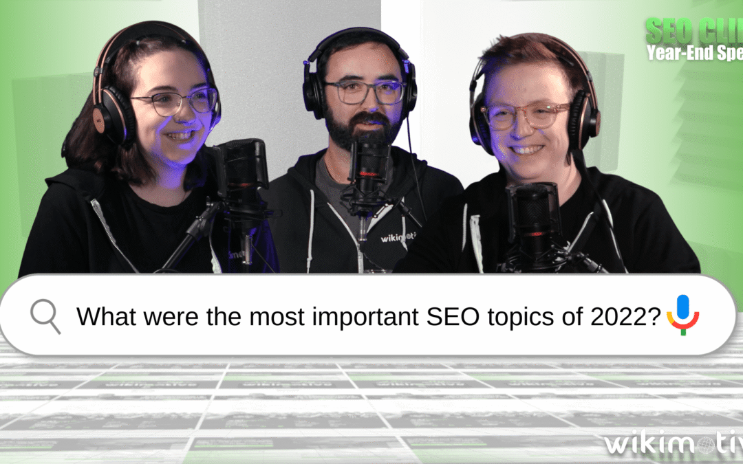 What were the most important SEO topics of 2022?