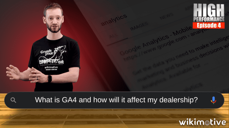 Wikimotive Co-founder and VP of Sales & Performance Zach Billings answers the question "What is GA4 and how will it affect my dealership?"