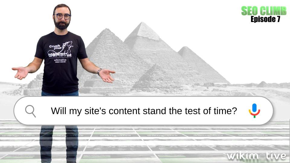 Will my site’s content stand the test of time?