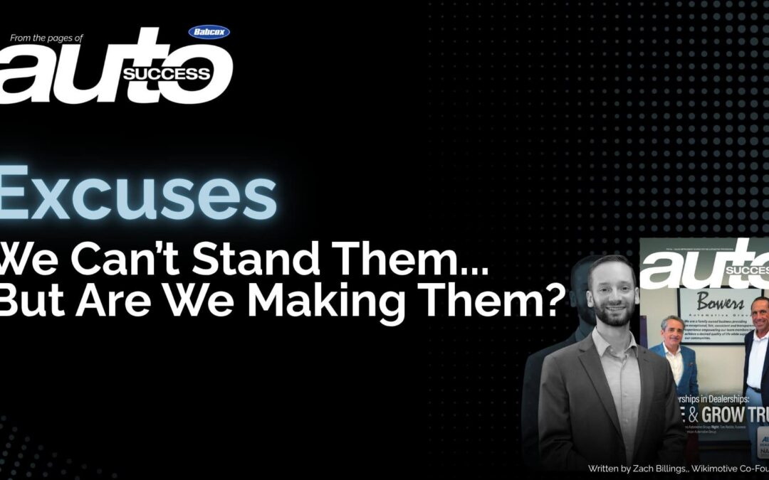 Excuses. We Can’t Stand Them… But Are We Making Them?