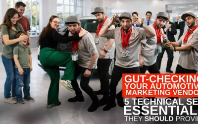 Gut-Checking Your Automotive Marketing Vendor: 5 Technical SEO Essentials They Should Provide