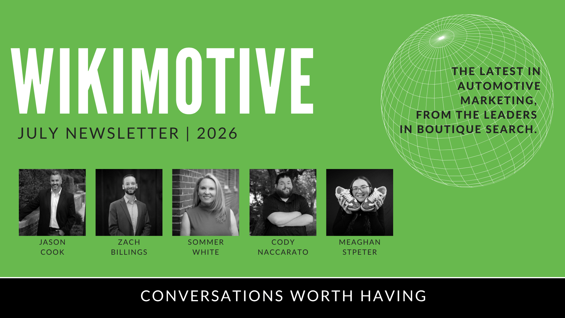 2607_July Newsletter July 2026 Newsletter | Conversations Worth Having