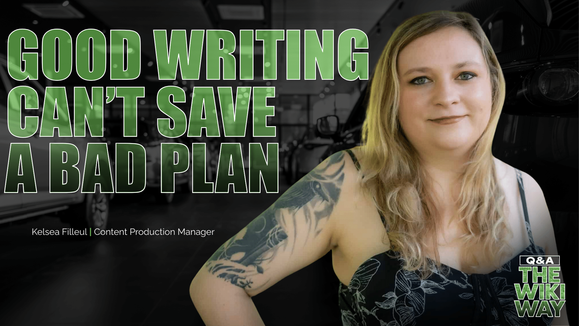 'Good Writing Can't Save a Bad Plan' featuring Kelsea Filleul - Q&A The Wiki Way