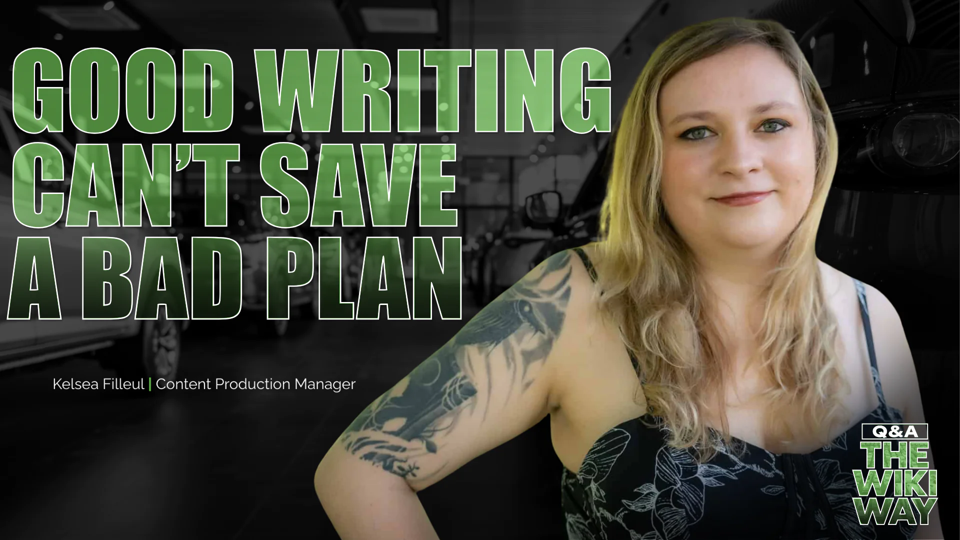 'Good Writing Can't Save a Bad Plan' featuring Kelsea Filleul - Q&A The Wiki Way