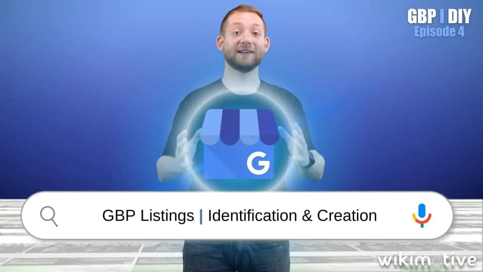 GBP Listings | Identification & Creation