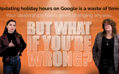 Why Your Dealership Should Update Holiday Hours on Google